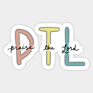 Praise the Lord - PTL Sticker